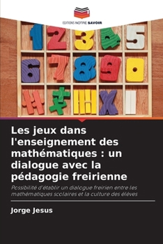 Les jeux dans l'enseignement des mathématiques: un dialogue avec la pédagogie freirienne