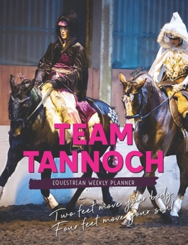 Paperback Team Tannoch equestrian weekly planner: A workbook & undated horse diary to keep track of your British dressage & eventing competitions Book