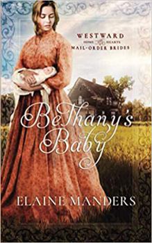 Bethany's Baby - Book #5 of the Westward Home and Hearts Mail-Order Brides