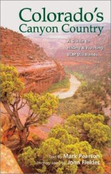 Paperback Colorado's Canyon Country: A Guide to Hiking & Floating Blm Wildlands Book