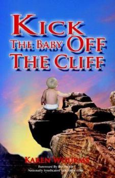 Paperback Kick the Baby Off the Cliff Book
