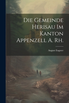 Paperback Die Gemeinde Herisau im Kanton Appenzell A. Rh. [German] Book