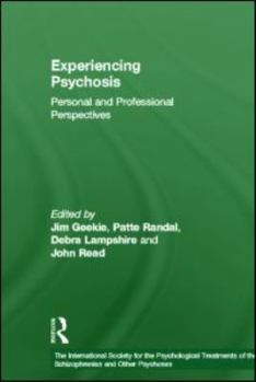 Hardcover Experiencing Psychosis: Personal and Professional Perspectives Book