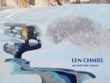 Hardcover Len Chmiel: An Authentic Nature Book