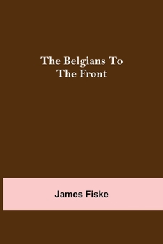 Paperback The Belgians To The Front Book