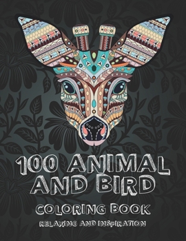 100 Animal and Bird - Coloring Book - Relaxing and Inspiration