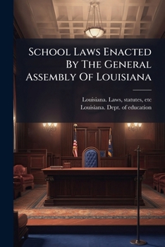 Paperback School Laws Enacted By The General Assembly Of Louisiana Book