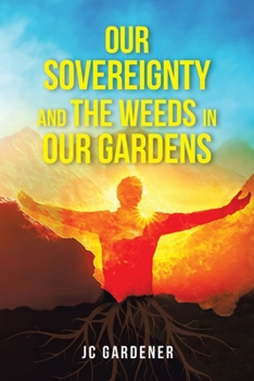 Paperback Our Sovereignty and the Weeds in Our Gardens Book