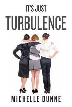 Paperback It's Just Turbulence Book