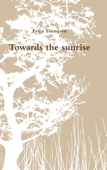 Hardcover Towards the sunrise Book