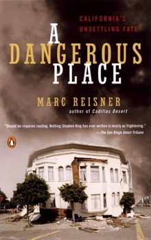 Paperback A Dangerous Place: California's Unsettling Fate Book