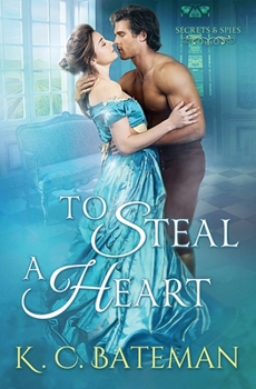 To Steal a Heart - Book #1 of the Secrets and Spies