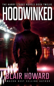 Hoodwinked - Book #12 of the Harry Starke