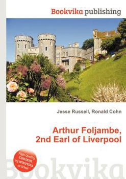 Paperback Arthur Foljambe, 2nd Earl of Liverpool Book