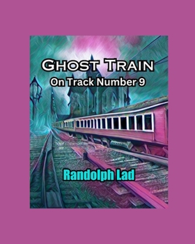 Paperback Ghost Train on Track Number 9 Book