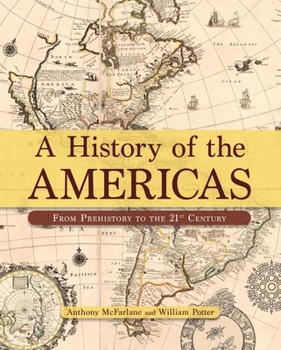 Hardcover A History of the Americas: From Prehistory to the 21st Century Book
