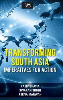 Hardcover Transforming South Asia: Imperatives for Action Book