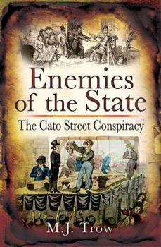 The Road to Cato Street: Conspiracy and Treason in Regency England