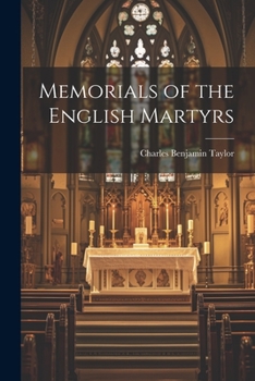 Memorials of the English Martyrs (Classic Reprint)