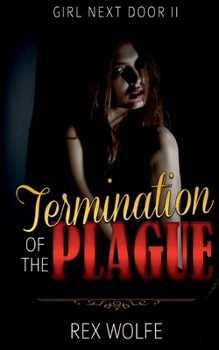 Paperback Termination of the Plague: Girl Next Door 2 Book