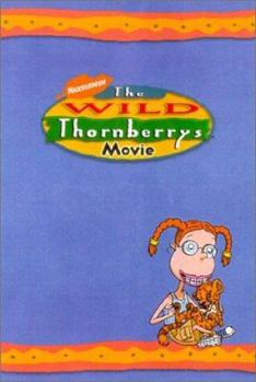 Paperback The Wild Thornberrys Movie: A Novelization of the Hit Movie Book