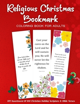 Paperback Religious Christmas Bookmark Coloring Book For Adults: DIY Assortment of 100 Christian Holiday Scripture And Bible Verses [Large Print] Book