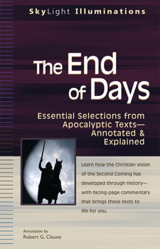 Hardcover The End of Days: Essential Selections from Apocalyptic Texts--Annotated & Explained Book