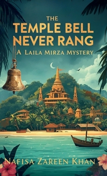 The Temple Bell Never Rang: A Laila Mirza Mystery (Laila Mirza Mysteries)