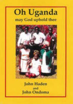 Paperback Oh Uganda, May God Uphold Thee Book