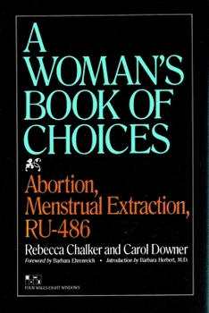 Paperback The Woman's Book of Choices: Abortion, Menstrual Extraction, RU-486 Book