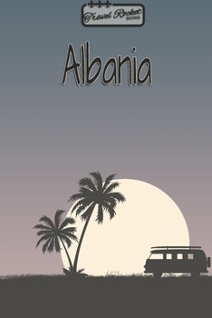 Paperback Albania - Travel Planner - TRAVEL ROCKET Books: Travel journal for your travel memories. With travel quotes, travel dates, packing list, to-do list, t Book