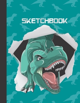 SKETCHBOOK: Cool Blank Notebook for Sketching and Picture Space with Funny and Scary T-rex Dinosaur, Unlined Paper Book for Drawing, Journaling and Doodling, Perfect for Creative Kids