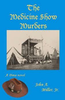 The Medicine Show Murders - Book #2 of the Pima