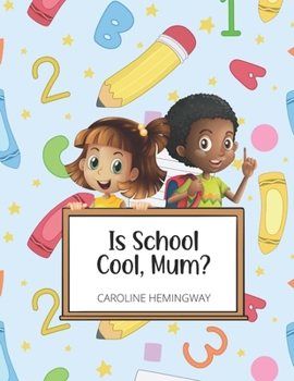 Paperback Is School Cool, Mum?: My First Day At School Book
