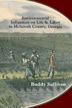 Paperback Environmental Influences on Life & Labor in McIntosh County, Georgia: Case Studies in Ecology as History Book