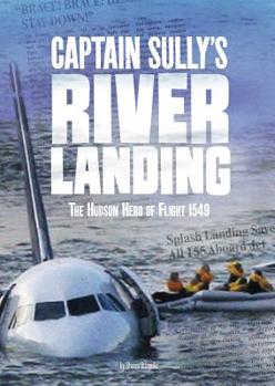 Paperback Captain Sully's River Landing: The Hudson Hero of Flight 1549 Book
