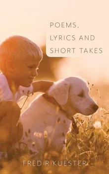 Hardcover Poems, Lyrics and Short Takes Book