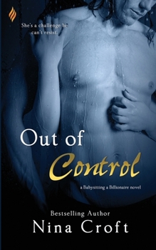 Out of Control - Book #2 of the Babysitting a Billionaire