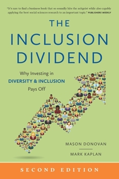 Paperback The Inclusion Dividend: Why Investing in Diversity & Inclusion Pays Off Book