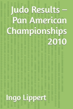 Paperback Judo Results - Pan American Championships 2010 Book