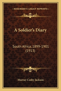 Paperback A Soldier's Diary: South Africa, 1899-1901 (1913) Book