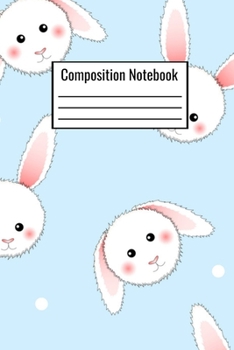 Composition Notebook: Happy Bunny Rabbit Wide Ruled Journal For Kids Teens Adults Parents Couples To Write Down Daily Notes Notebook