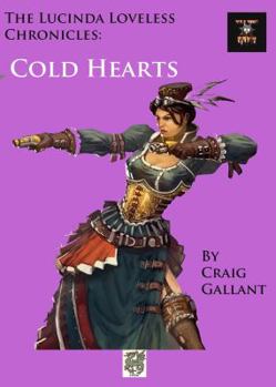 Paperback The Lucinda Loveless Chronicles: Cold Hearts Book