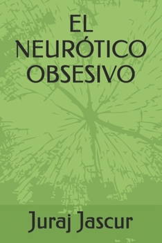 EL NEURÓTICO OBSESIVO (Spanish Edition)