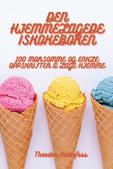 Paperback Den Hjemmelagede Iskokeboken [Norwegian] Book