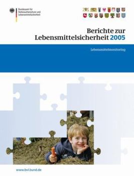 Paperback Berichte Zur Lebensmittelsicherheit 2005: Lebensmittel-Monitoring [German] Book