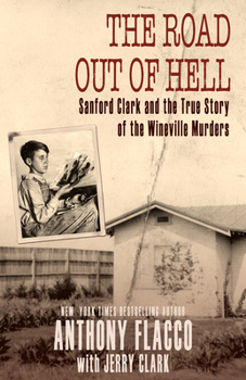 Paperback The Road Out of Hell: Sanford Clark and the True Story of the Wineville Murders Book