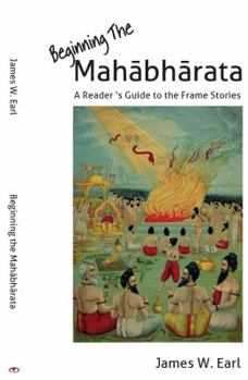 Paperback Beginning the Mahabharata: A Reader's Guide to the Frame Stories Book