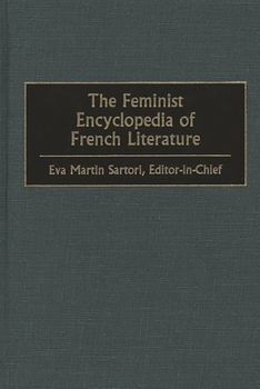 Hardcover The Feminist Encyclopedia of French Literature Book
