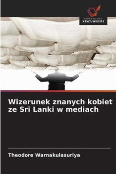 Paperback Wizerunek znanych kobiet ze Sri Lanki w mediach [Polish] Book